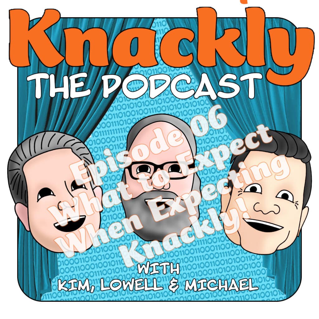 Knackly podcast episode 06